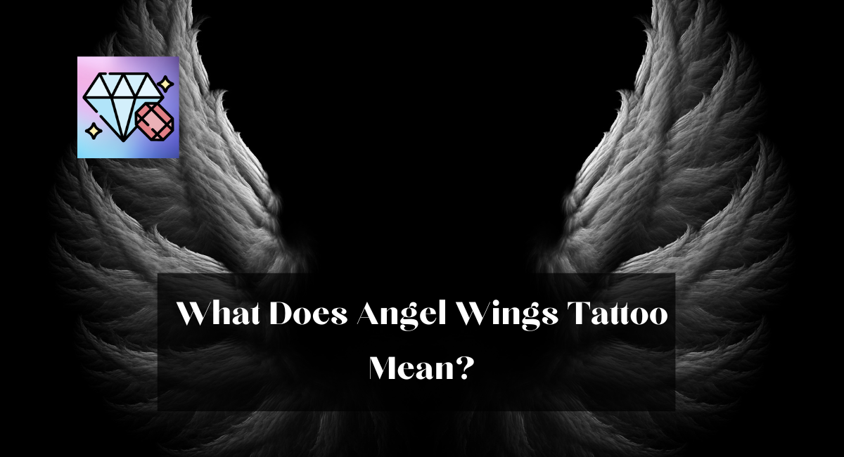 What Does Angel Wings Tattoo Mean?
