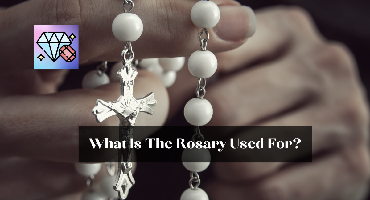 What Is The Rosary Used For?